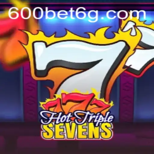 Descubra o Excitante Mundo de HotTripleSevens: A Aventura de Apostas com 600bet